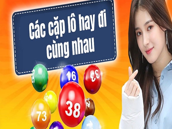 Các cặp lô hay đi cùng nhau?