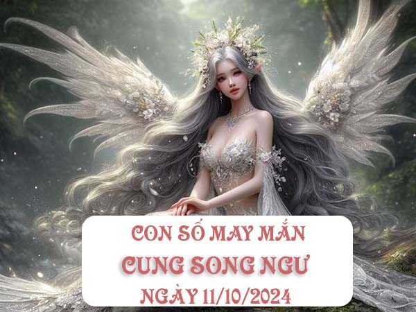 Thống kê con số may mắn cung Song Ngư ngày 11/10/2024