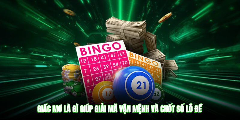 Giấc mơ là gì giúp giải mã vận mệnh và chốt số lô đề