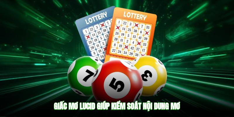 Giấc mơ lucid giúp kiểm soát nội dung mơ
