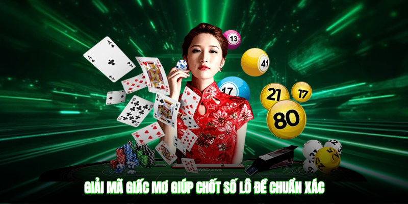 Giải mã giấc mơ giúp chốt số lô đề chuẩn xác