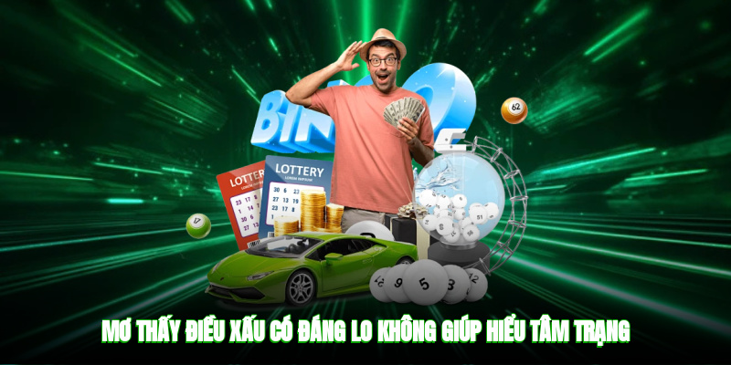 Mơ thấy điều xấu có đáng lo không giúp hiểu tâm trạng