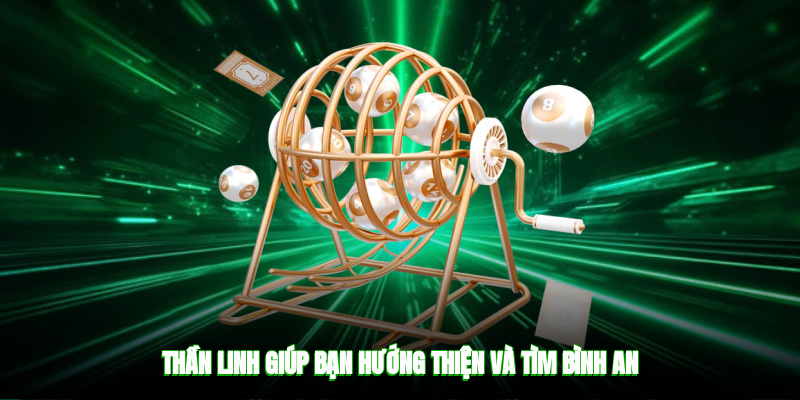 Thần linh giúp bạn hướng thiện và tìm bình an